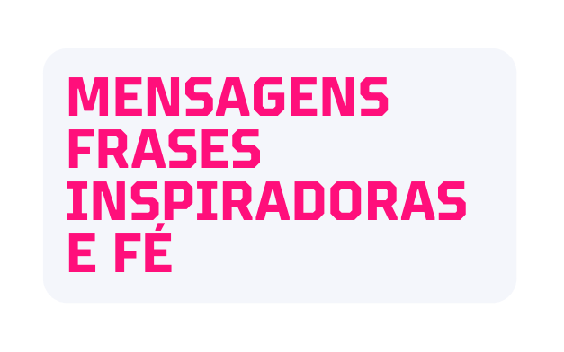 Mensagens frases inspiradoras e fé