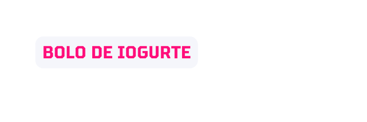 BOLO DE IOGURTE