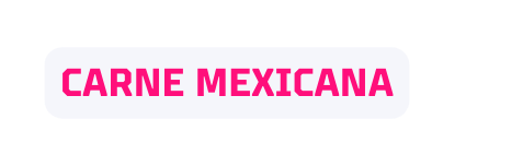 CARNE MEXICANA